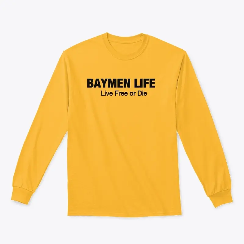 Baymen Life Live Free or Die